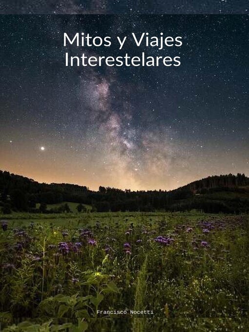 Title details for Mitos y Viajes Interestelares by Francisco Nocetti - Available